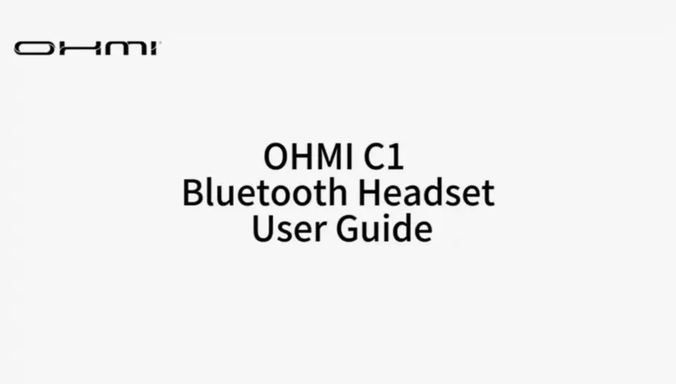 OHMI C1 Bluetooth Headset User Guide